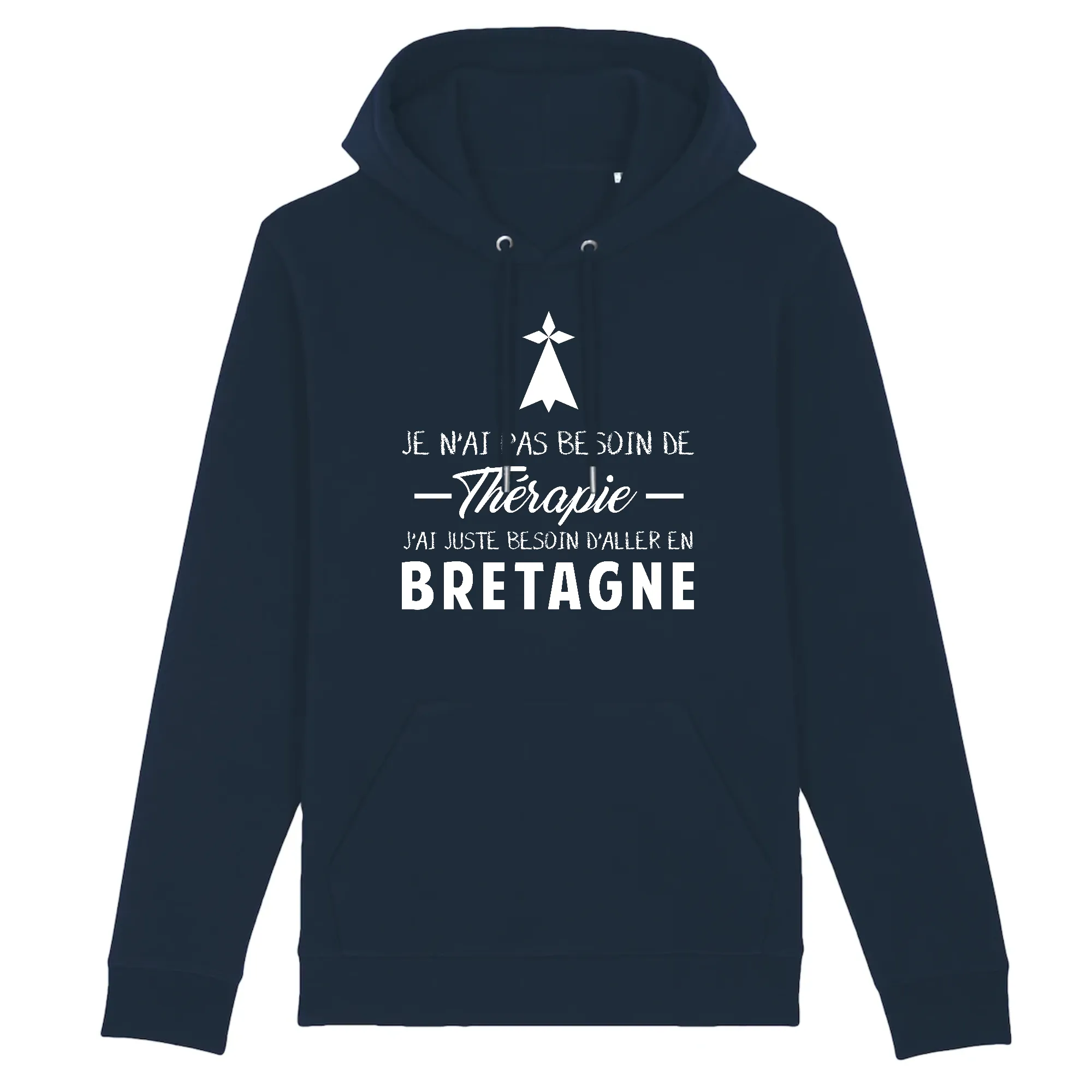 Je n'ai pas besoin de thérapie j'Ai juste besoin d'aller en Bretagne - Sweat-shirt à capuche unisexe coton BIO - Impression FR