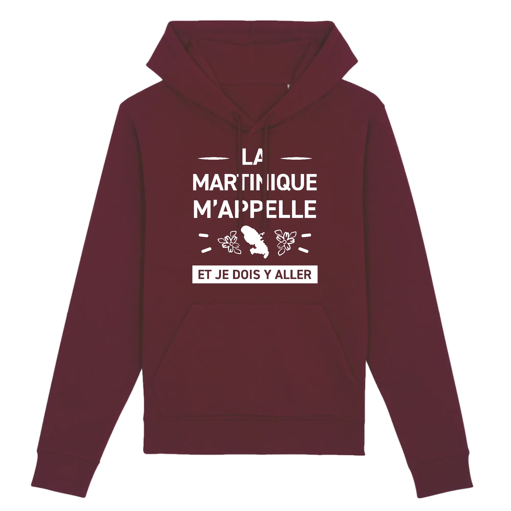 La Martinique m`appelle et je dois y aller - Sweat à capuche Coton bio imprimé FR