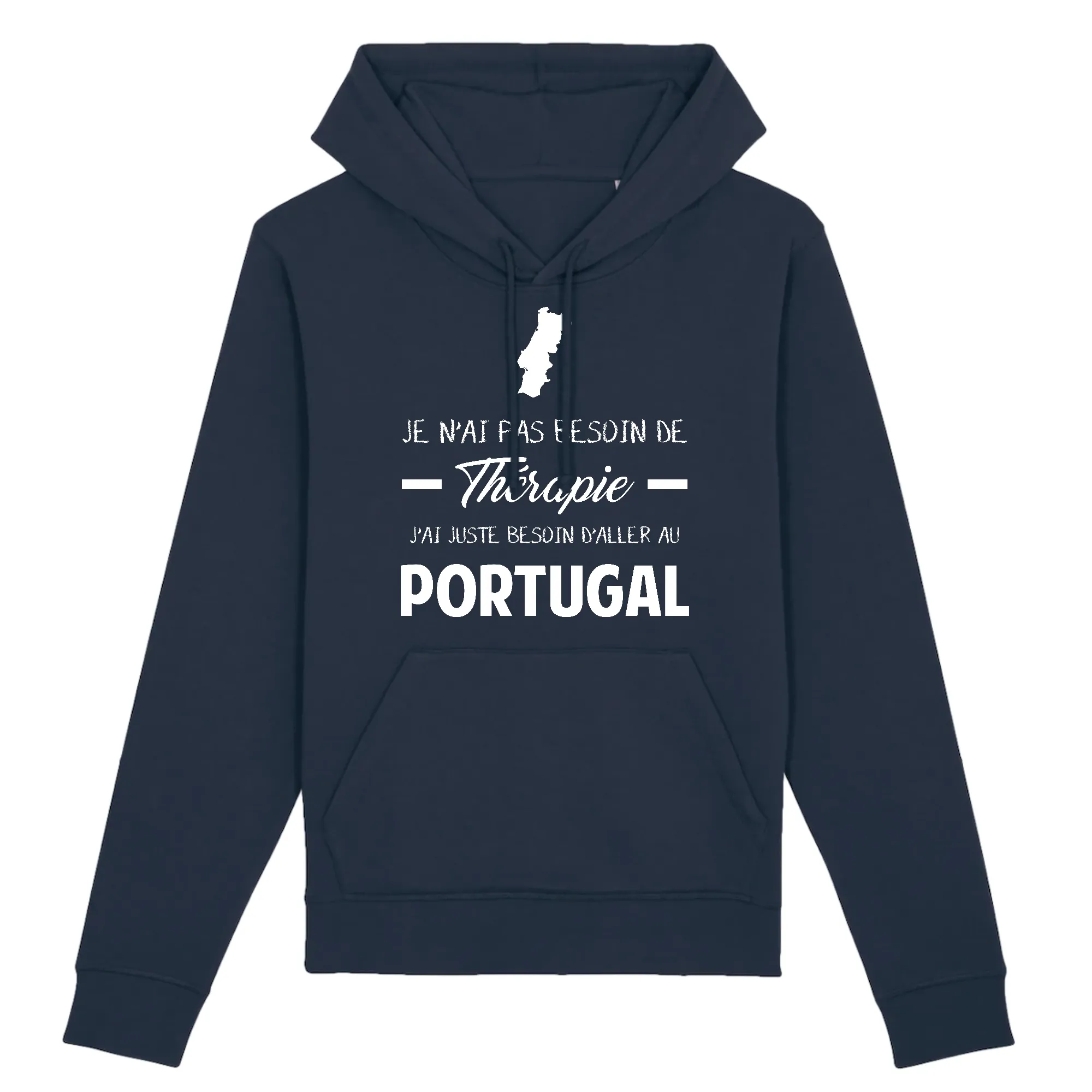 Pas besoin de Thérapie - Portugal - sweat à capuche coton bio - imprimé FR